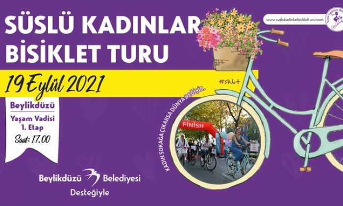 SÜSLÜ KADINLAR BEYLİKDÜZÜ’NDE PEDAL ÇEVİRECEK