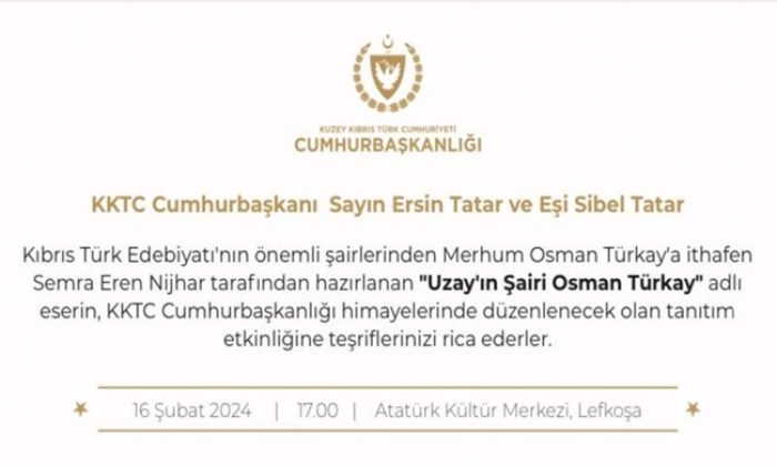 Cumhurbaşkanlığı himayelerinde ve Cumhurbaşkanı Ersin Tatar’ın eşi Sibel Tatar’ın öncülüğünde “Uzay’ın Şairi Osman Türkay” adlı eser tanıtılacak